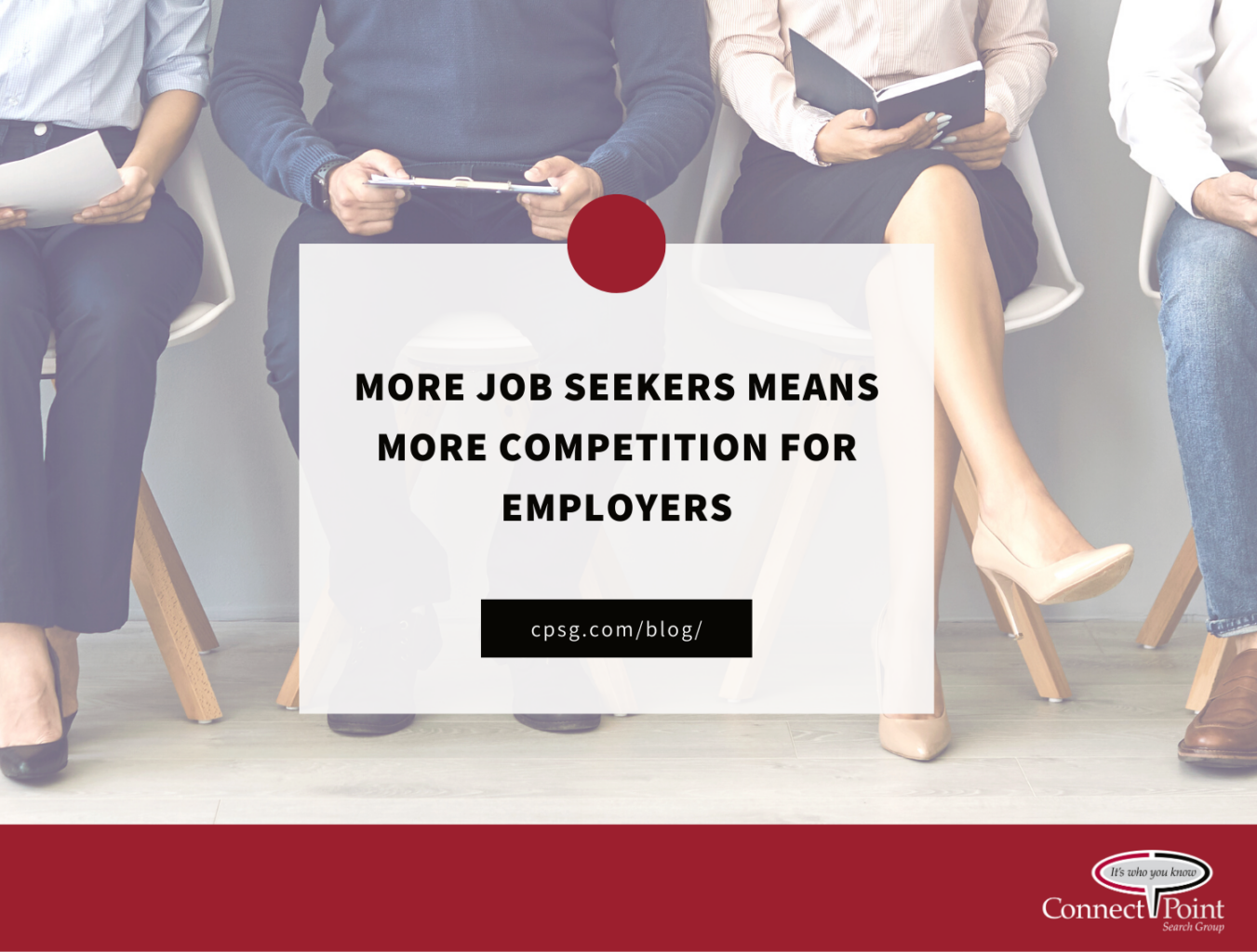 More Job Seekers Means More Competition for Employers