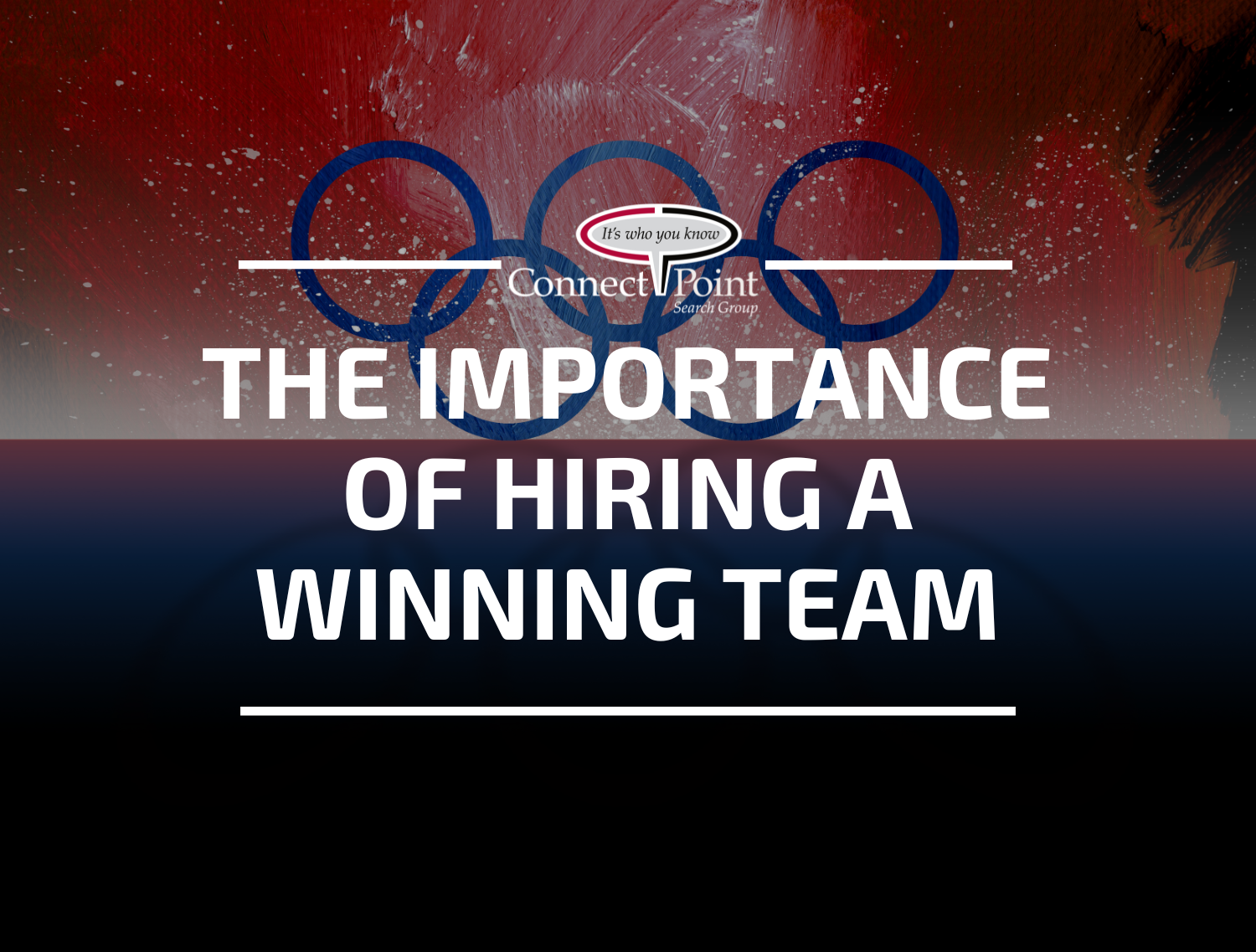 The Importance of Hiring a Winning Team: How CPSG Can Help Your Business Reach Its Goals